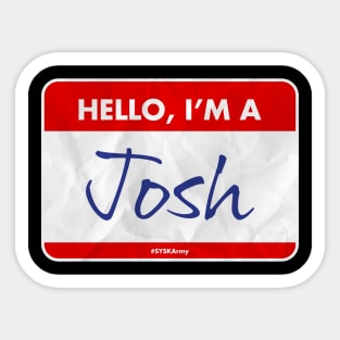 I'm a Josh Sticker